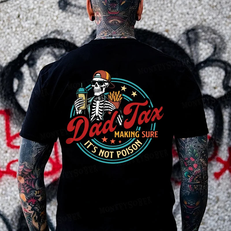 Dad Tax Making Sure It's Not Poison Monkey T-shirt