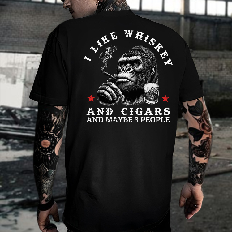 I Like Whiskey And Cigars And Maybe 3 People T-shirt