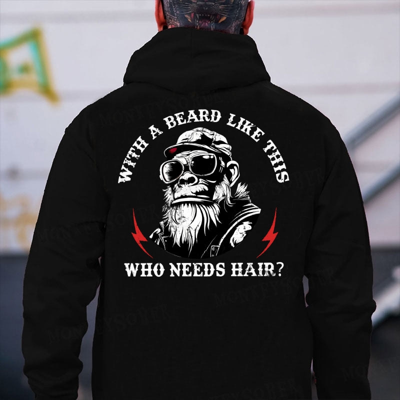 With A Beard Like This Who Needs Hair Funny Men's Monkey Hoodies
