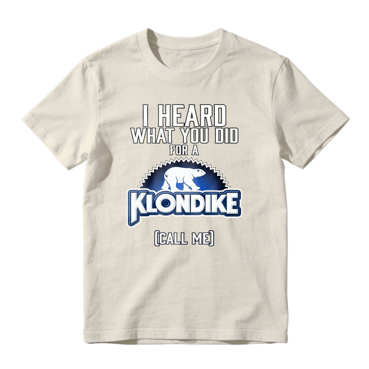 I Heard What You Did For A Klondike Call Me Polar Bear Logo Unisex Classic T-shirt