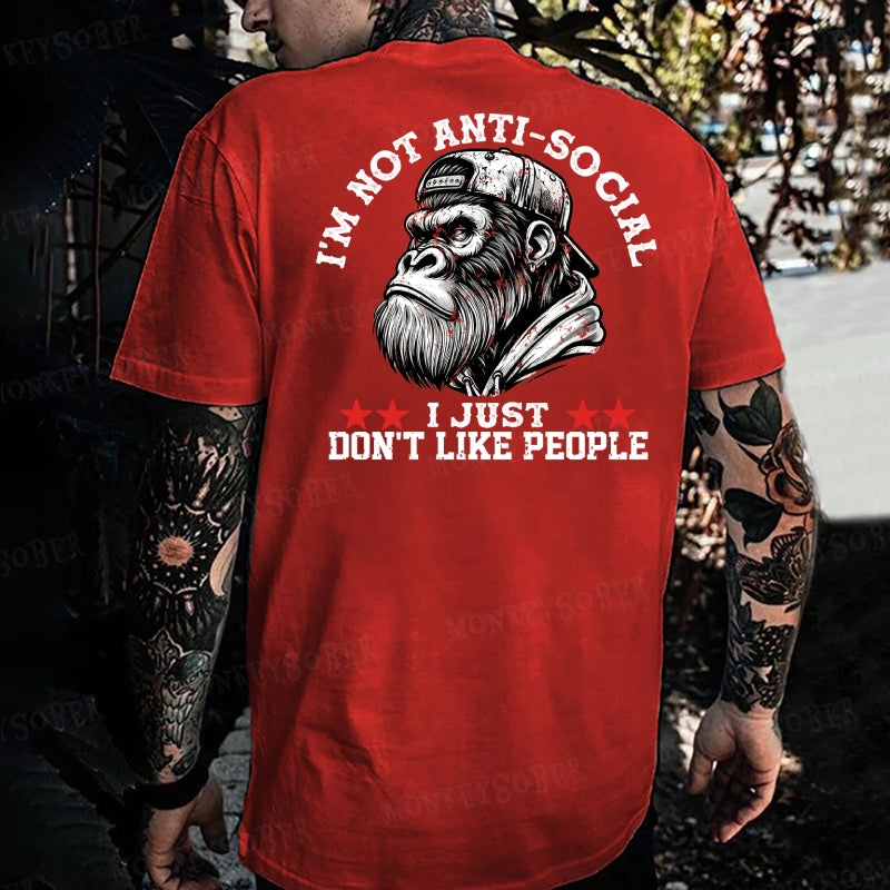 I'm Not Anti-Social I Just Don't Like People Monkey T-shirt