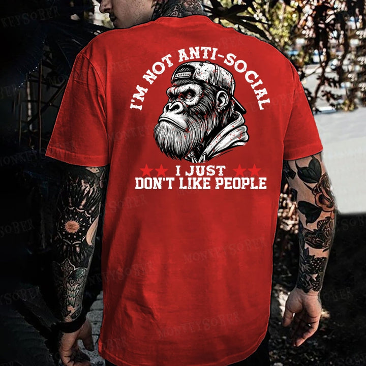 I'm Not Anti-Social I Just Don't Like People Monkey T-shirt