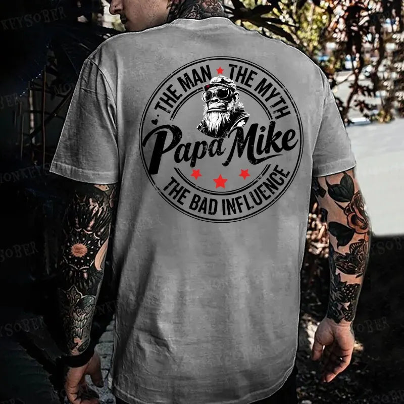 Papa Mike The Man The Myth  The Bad Influence Monkey T-shirt