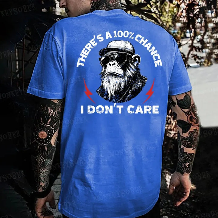There's A 100% Chance I Don't Care Monkey T-shirt