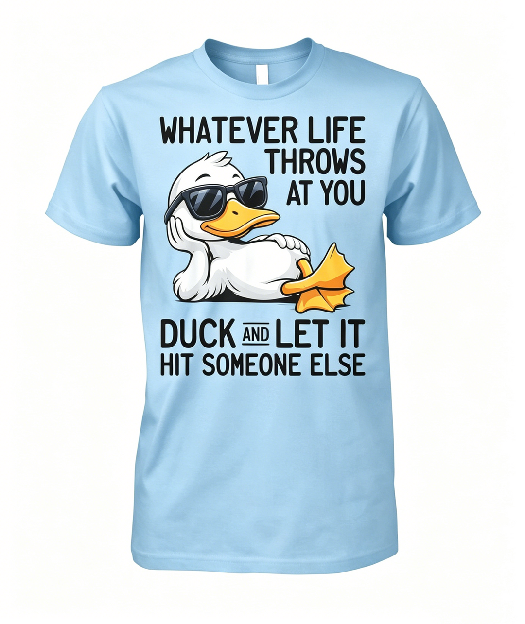 Whatever Life Throws At You T-shirt