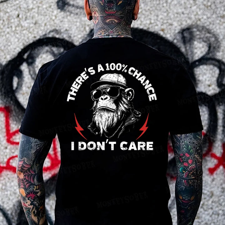 There's A 100% Chance I Don't Care Monkey T-shirt