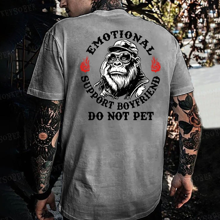 Emotional Support Boyfriend Do Not Pet  Monkey T-shirt