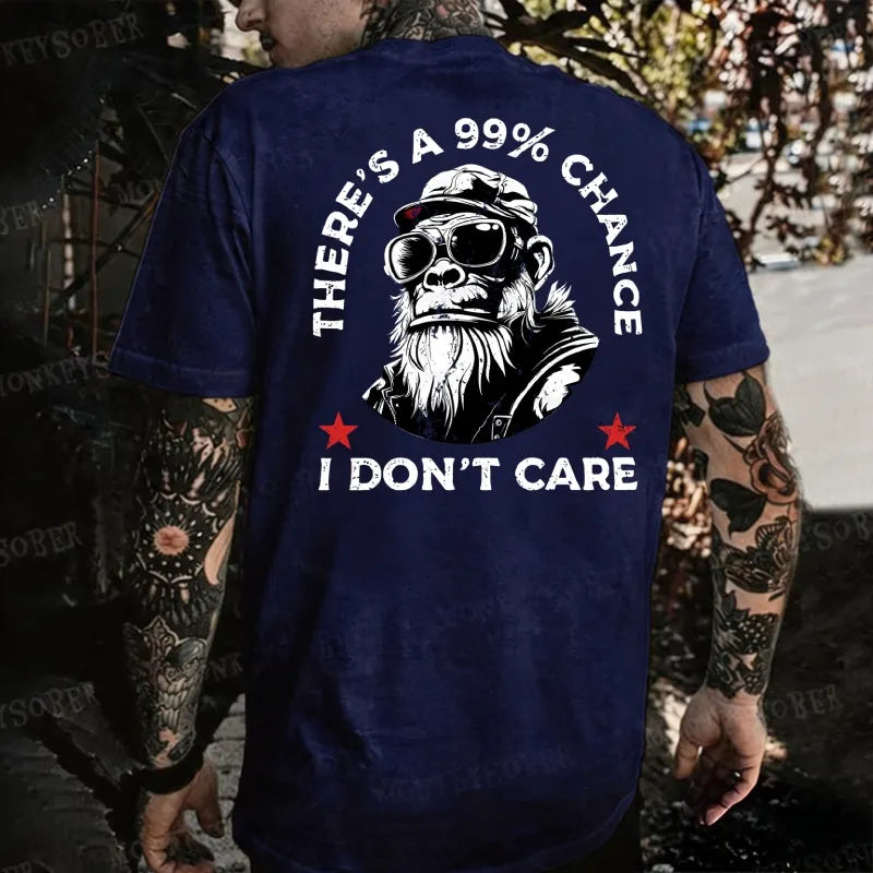 There's A 99% Chance I Don't Care Monkey T-shirt