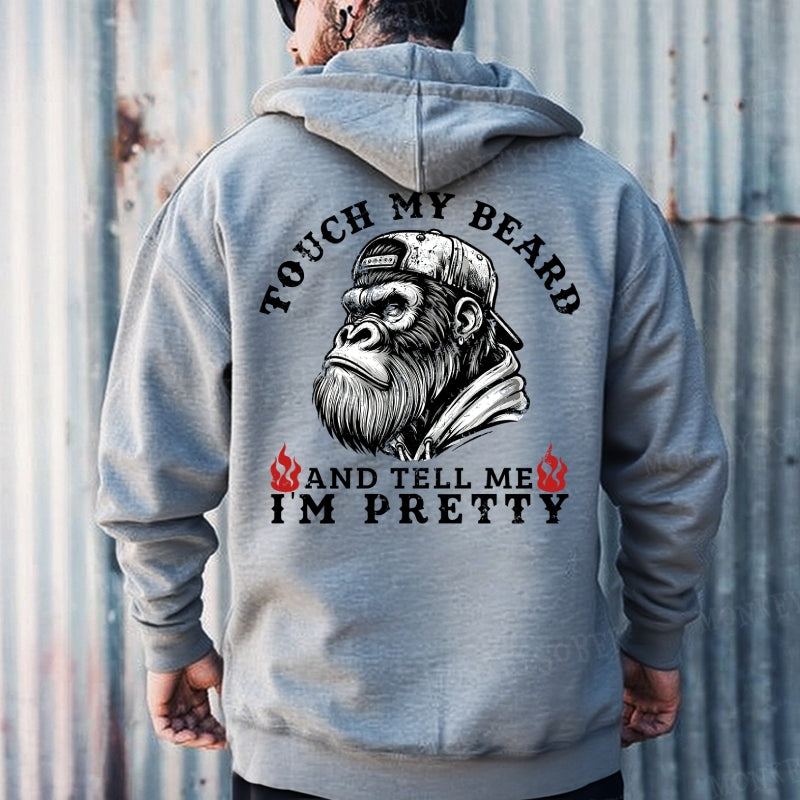 Touch My Beard And Tell Me I'm Pretty Hoodies