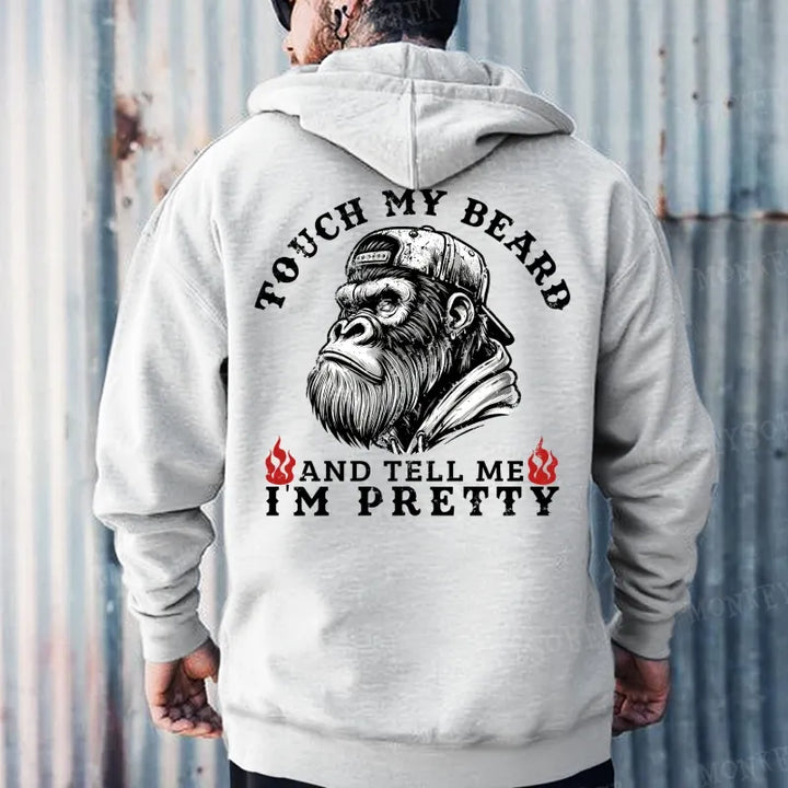 Touch My Beard And Tell Me I'm Pretty Hoodies