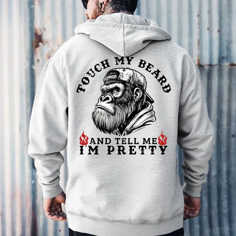 Touch My Beard And Tell Me I'm Pretty Hoodies