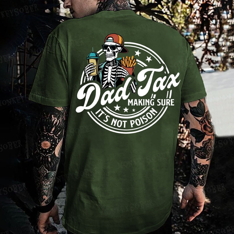 Dad Tax Making Sure It's Not Poison Monkey T-shirt