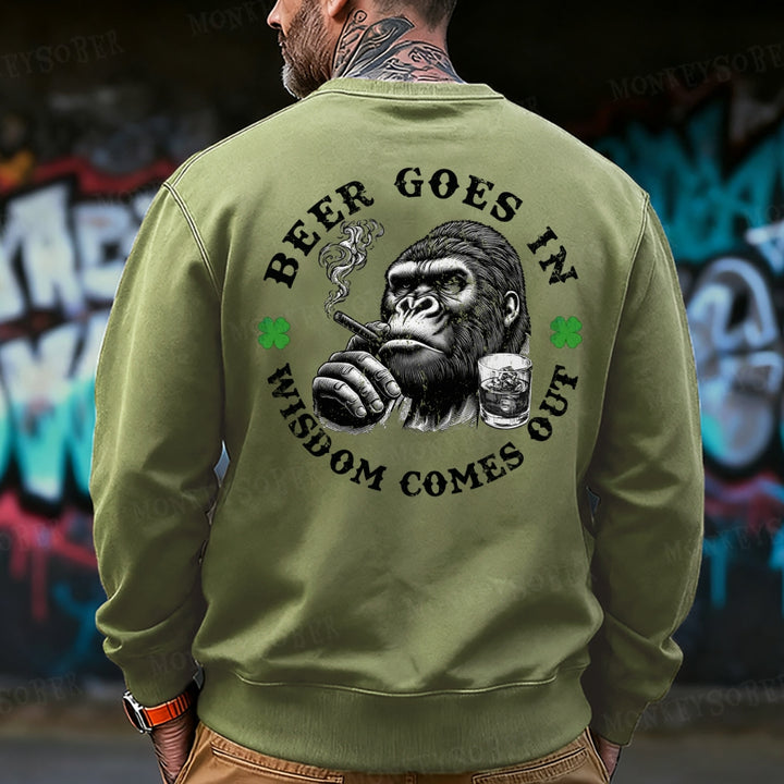Beer Goes In Wisdom Comes Out Saint Patrick's Day Sweatshirt