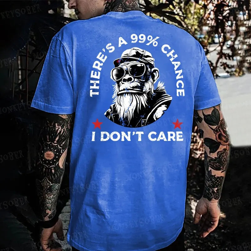 There's A 99% Chance I Don't Care Monkey T-shirt