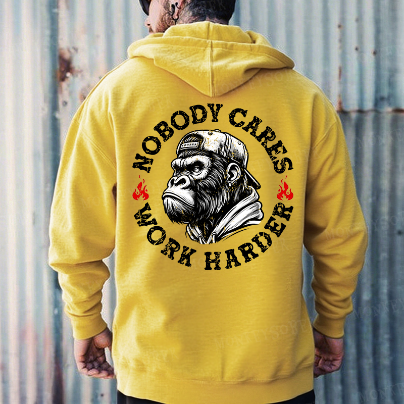 Nobody Cares Work Harder Hoodies