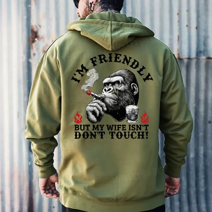 I'm Friendly，But My Wife Isn't.Don't Touch!  Hoodies