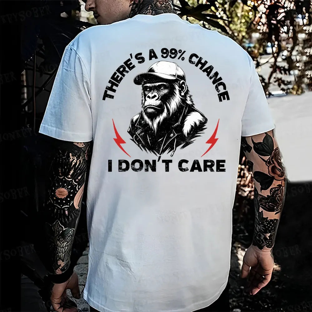 There's A 99% Chance I Don't Care Monkey T-shirt
