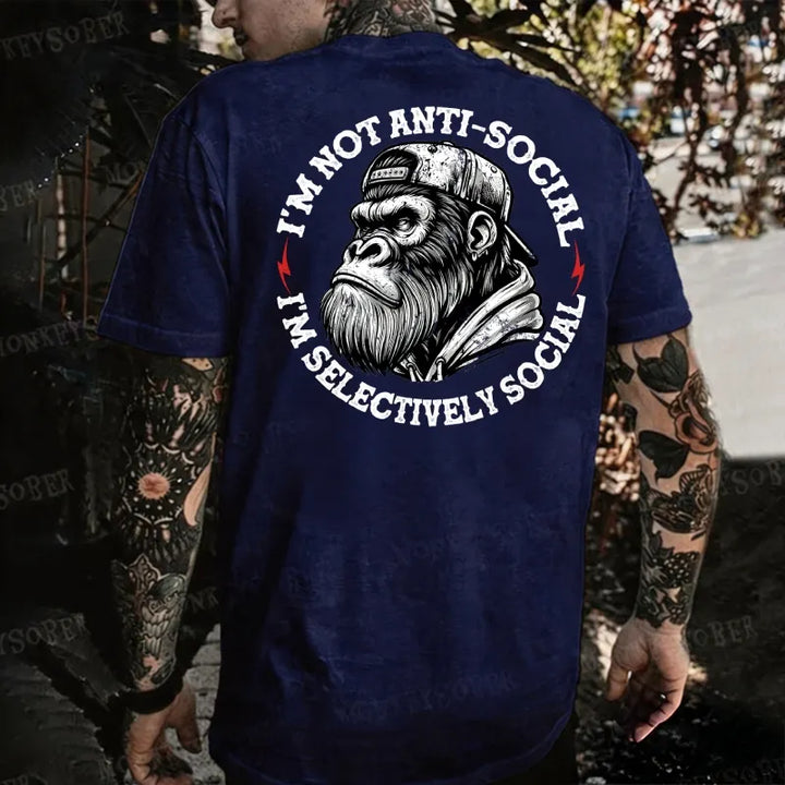 I'm Not Anti-Social I'm Selectively Social Monkey T-shirt