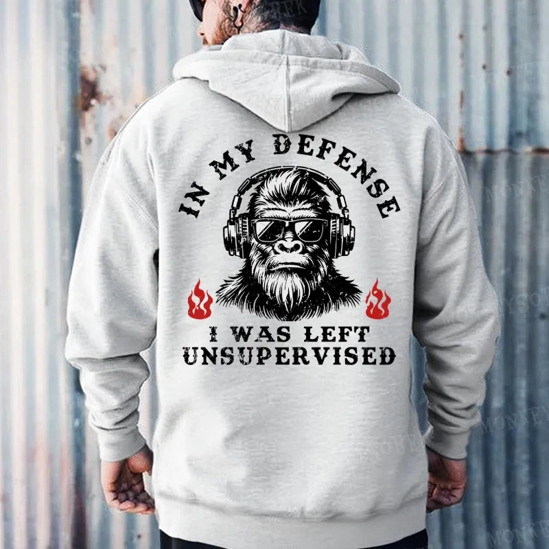 In My Defense I Was Left Unsupervised Hoodies