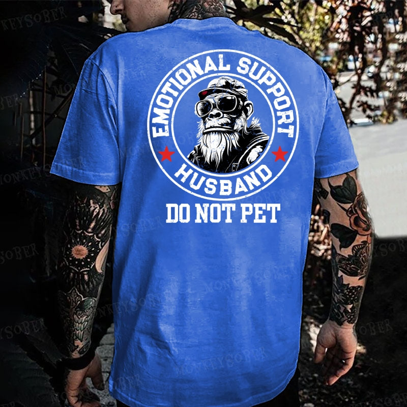 Emotional Support Husband Do Not Pet Monkey T-shirt