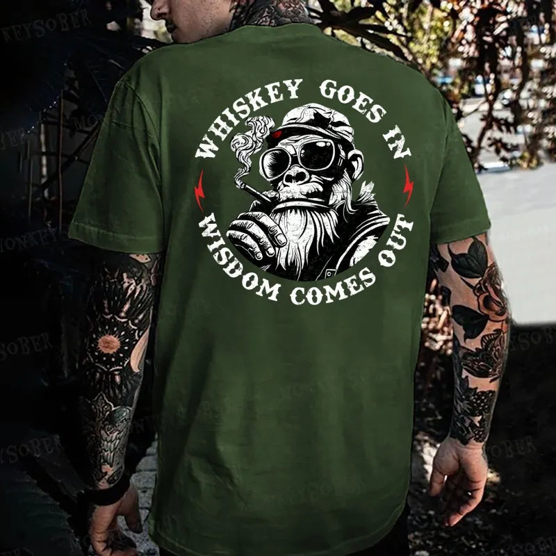 Whiskey Goes In Wisdom Comes Out  Monkey T-shirt