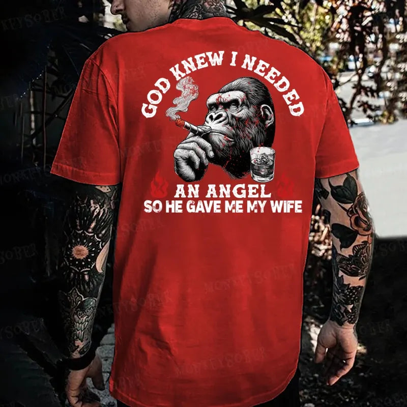 God Knew I Needed An Angel So He Gave Me My Wife Monkey T-shirt
