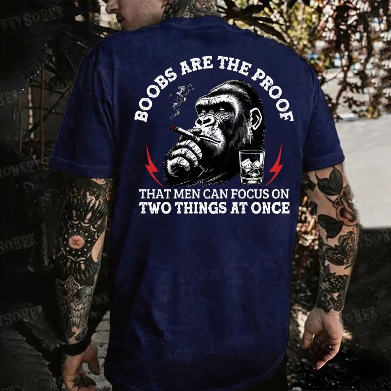 Boobs Are The Proof That Men Can Focus On Two Things At Once Monkey T-shirt