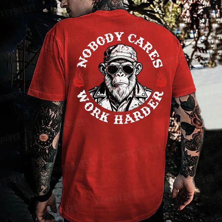 Nobody Cares Work Harder Monkey T-shirt