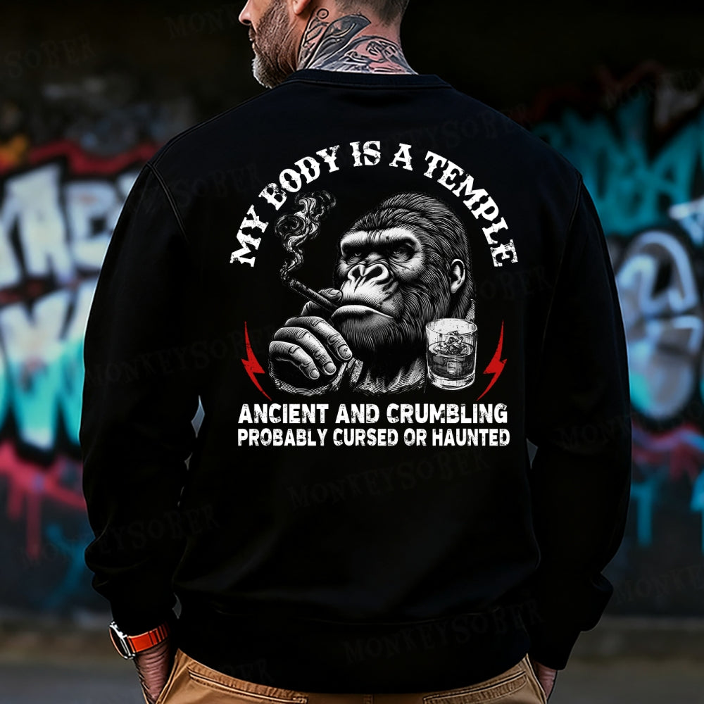 My Body Is A Temple Ancient And Crumbling Probably Cursed Or Haunted Sweatshirt