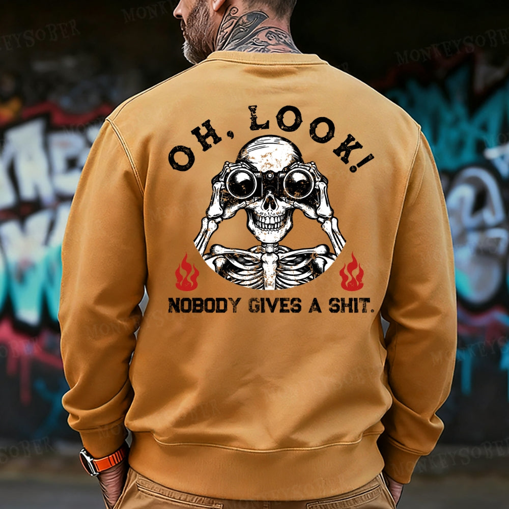 Oh Look Nobody Gives A Shit Sweatshirt