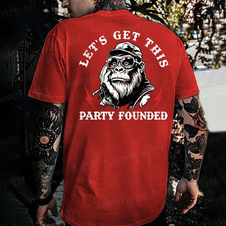 Lets Get This Party Founded Monkey T-shirt