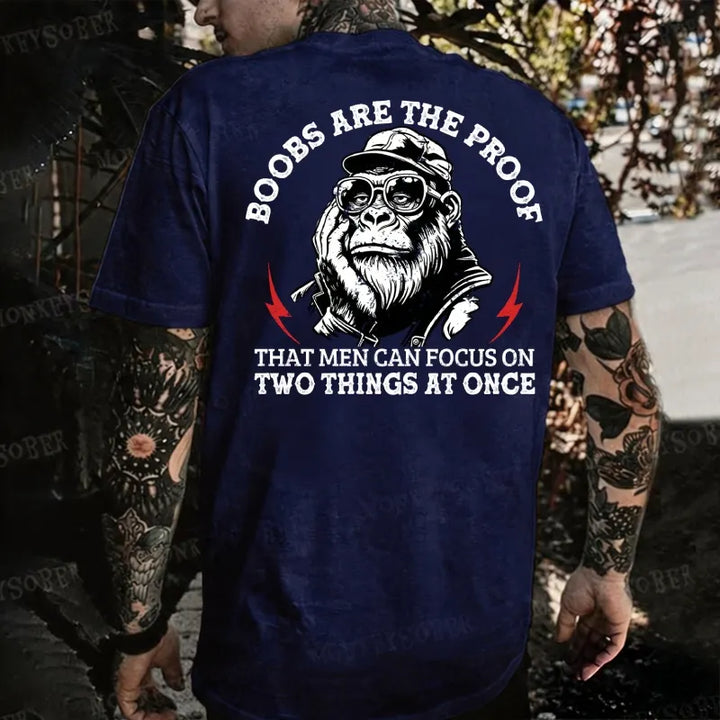 Boobs The Proof That Men Can Focus On Two Things At Once Monkey T-shirt