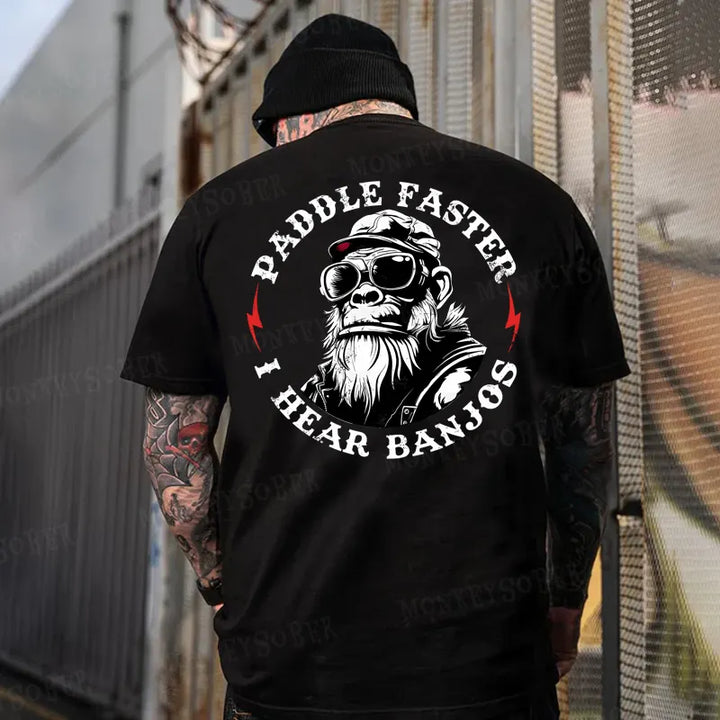 Paddle Faster I Hear Banjos Monkey T-shirt