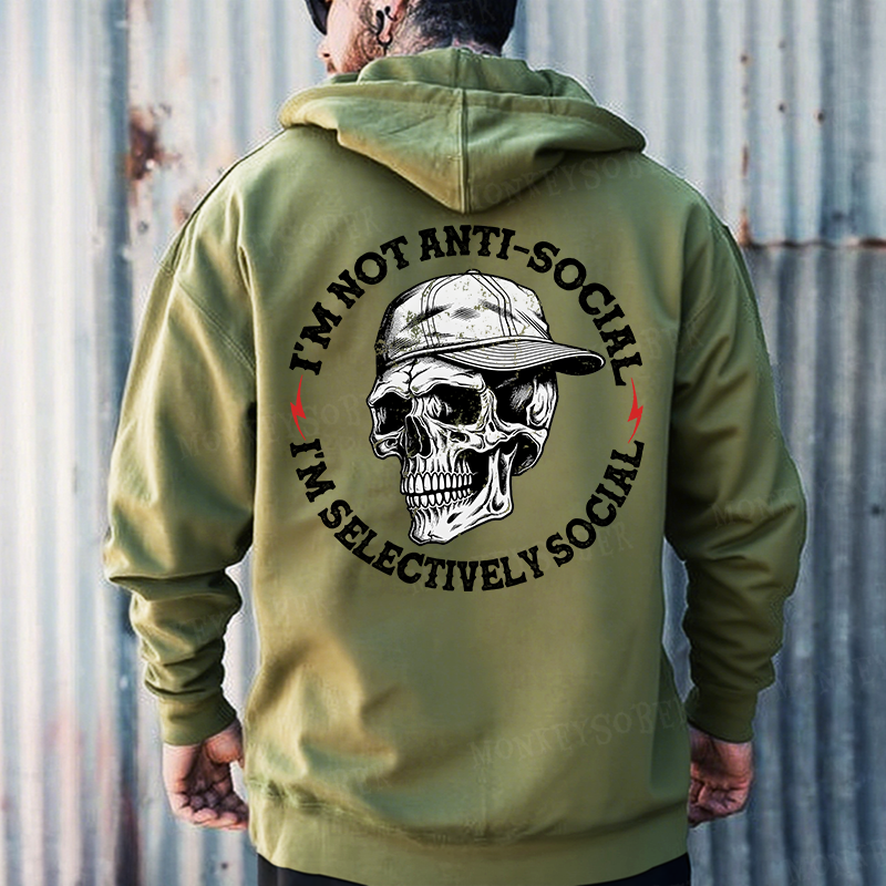 I'm Not Anti-Social I'm Selectively Social Hoodies