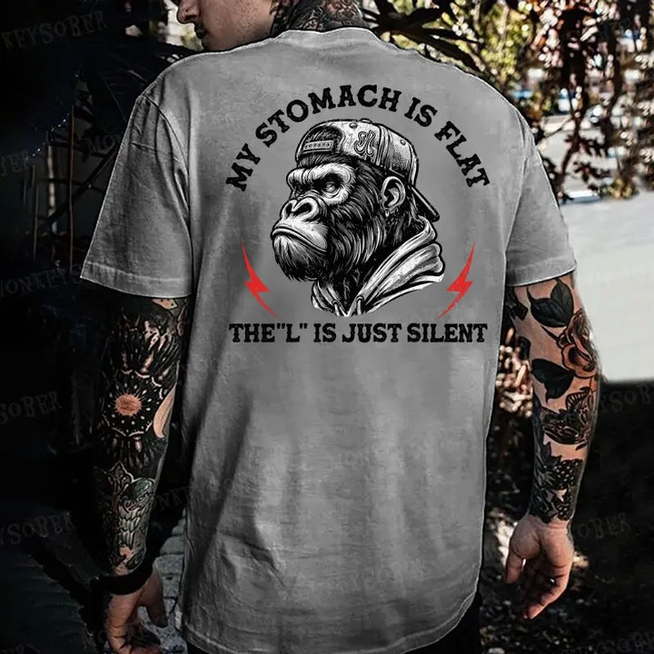 My Stomach Is Flat The L Is Just Silent Monkey T-shirt
