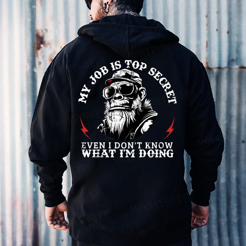 My Job Is Top Secret,Even I Don't Know What I'm Doing Hoodies
