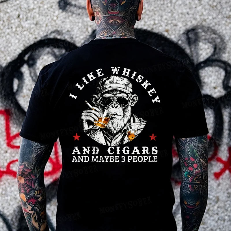 I Like Whiskey And Cigars And Maybe 3 People Monkey T-shirt