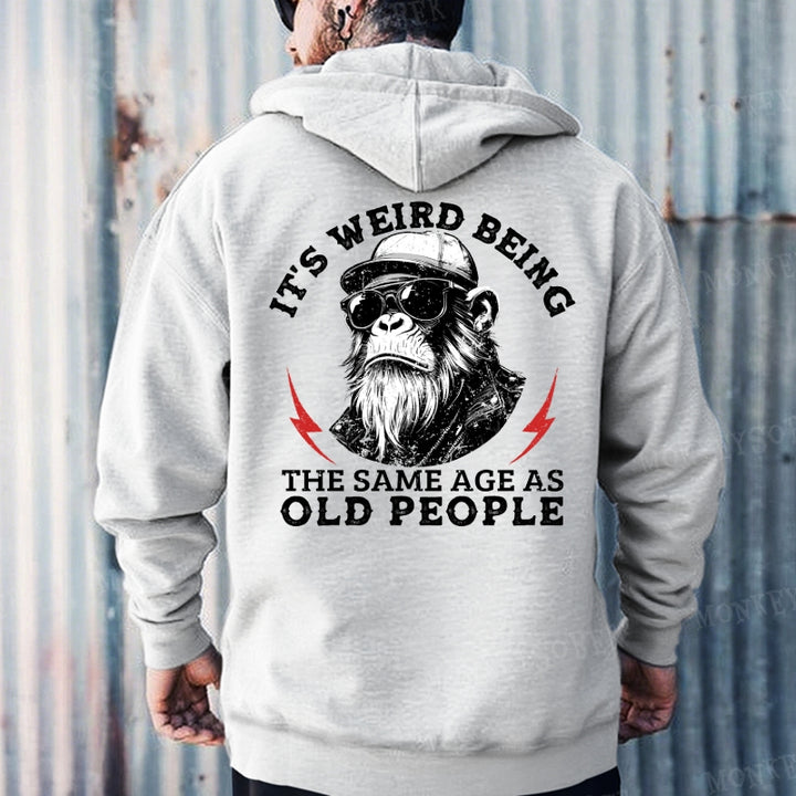 It's Weird Being The Same Age As Old People Hoodies