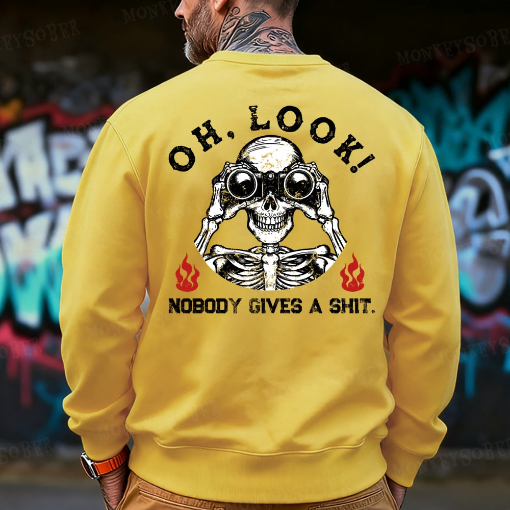 Oh Look Nobody Gives A Shit Sweatshirt