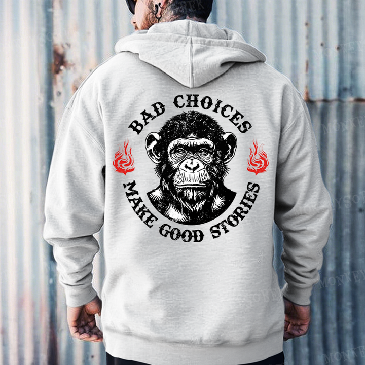 Bad Choices Make Good Stories Monkey Hoodies