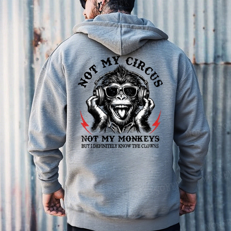 Not My Circus Not My Monkeys But I Definitely Know The Clowns Hoodies