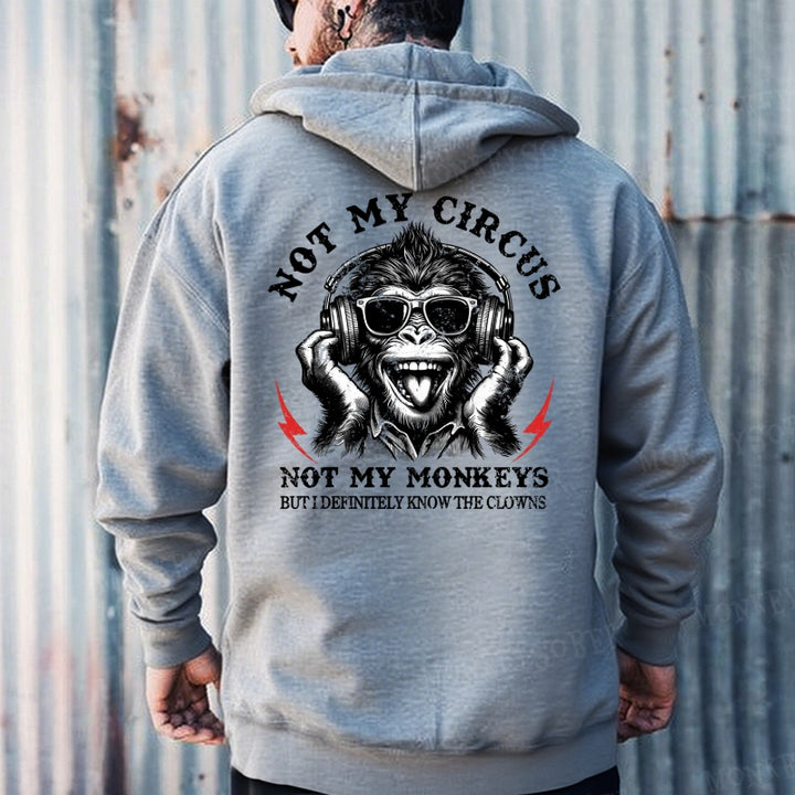 Not My Circus Not My Monkeys But I Definitely Know The Clowns Hoodies