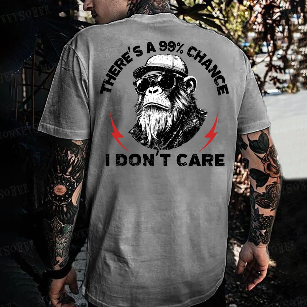 There's A 99% Chance I Don't Care Monkey T-shirt