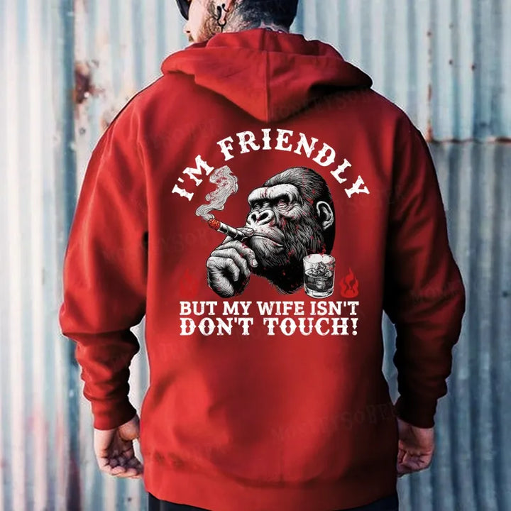 I'm Friendly，But My Wife Isn't.Don't Touch!  Hoodies