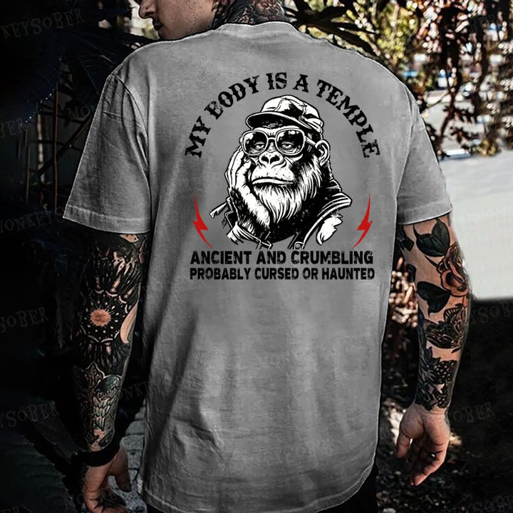 My Body Is A Temple Ancient And Crumbling Probably Cursed Or Haunted Monkey T-shirt