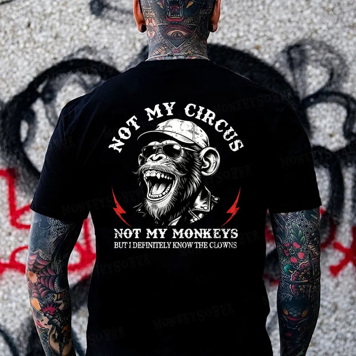 Not My Circus Not My Monkeys But I Definttely Know The Clowns Monkey T-shirt