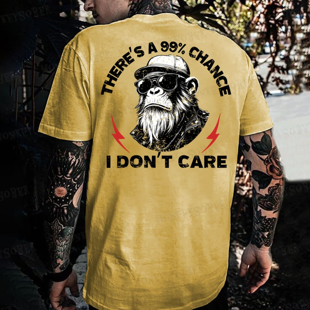 There's A 99% Chance I Don't Care Monkey T-shirt