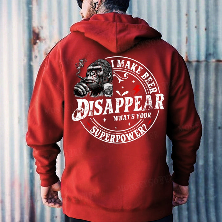 I Make Beer Disappear ,What's your Superpower ?Hoodies