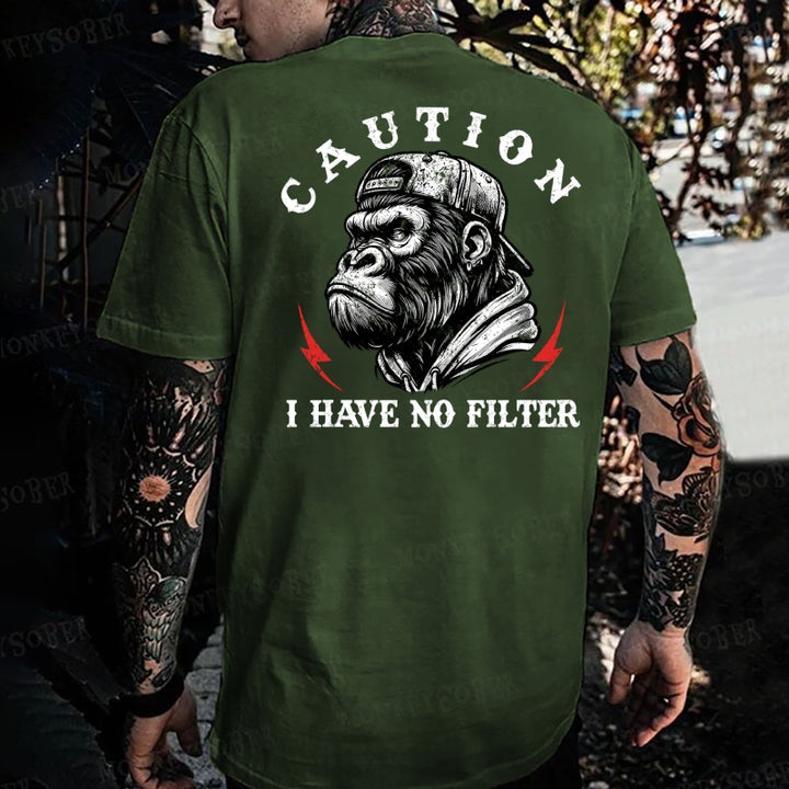 Caution I Have No Filter Monkey T-shirt