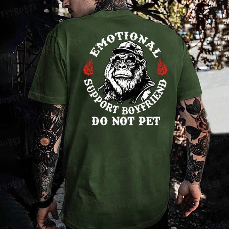 Emotional Support Boyfriend Do Not Pet  Monkey T-shirt